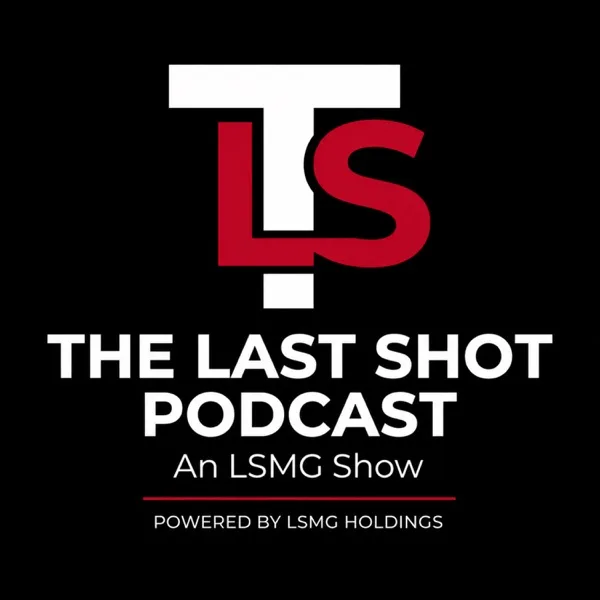 Photograph for “The Last Shot Podcast: Watch, Listen, and Follow the Conversation”
